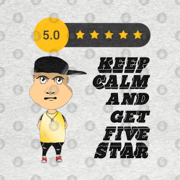 keep calm and get five star by cetoystory